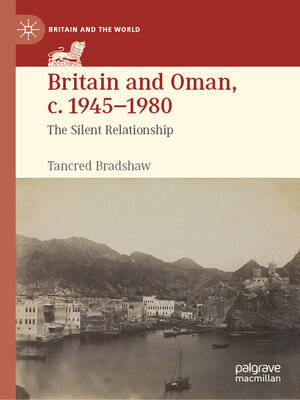 cover image of Britain and Oman, c. 1945–1980